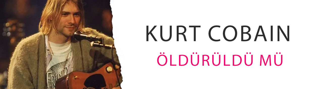 Kurt Cobain öldürüldü mü? Yıllar sonra ortaya çıkan detay: Kurt Cobain ölümü intihar değil mi?