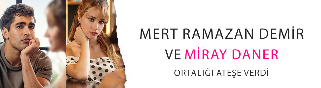 Mert Ramazan Demir ve Miray Daner ortalığı ateşe verdi: Bize Bi’şey Olmaz'ın afişleri olay