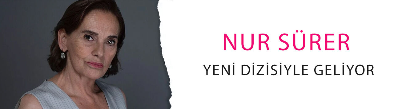 Nur Sürer yeni dizisiyle geliyor: Çirkin kadrosuna katıldı