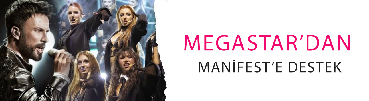 Megastar’dan Manifest’e destek: 'Yolunuz hep açık olsun, sizi seviyoruz'