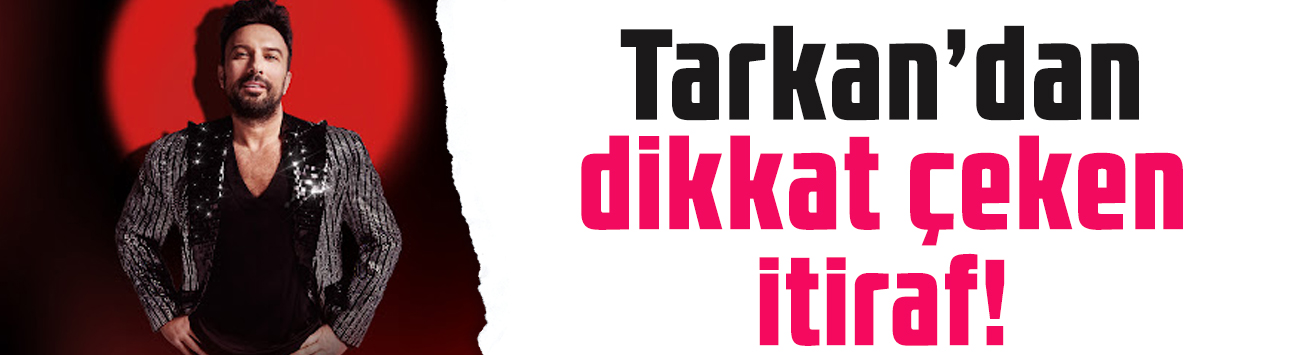 Konser rekoru kırdı ama… Tarkan’dan dikkat çeken itiraf