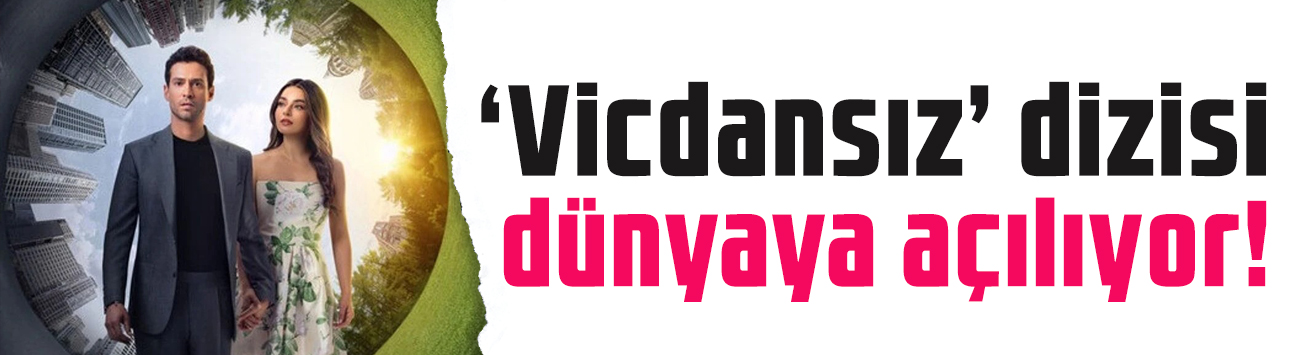 Ekin Koç ve Ayça Ayşin Turan'lı 'Vicdansız' dünyaya açılıyor!