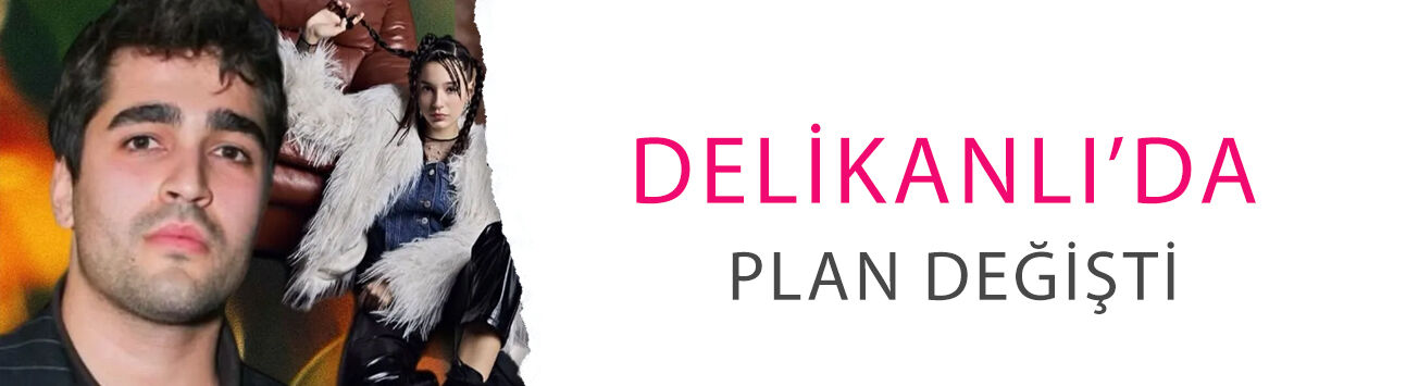 Mert Ramazan Demir ve Mina Demirtaş'lı Delikanlı’da plan değişti