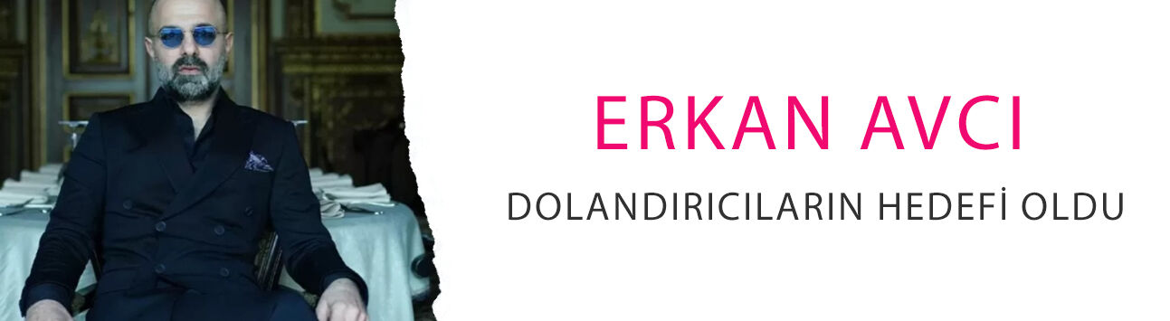 Erkan Avcı dolandırıcıların hedefi oldu: “Paranızı kaptırmayın”