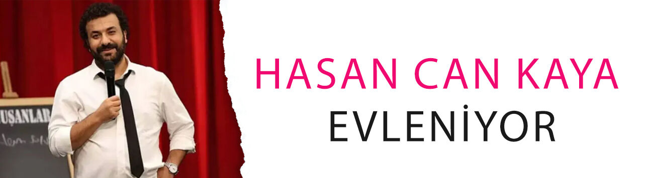 Hasan Can Kaya evleniyor! Nişan tarihi de belli oldu