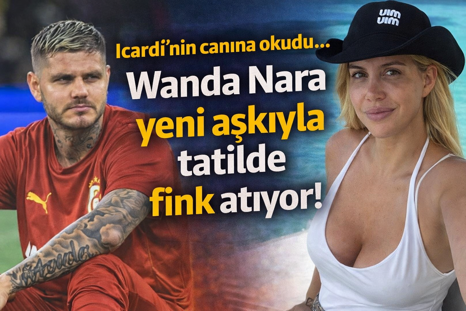 Icardi'nin canına okudu... Wanda Nara yeni aşkıyla tatilde fink atıyor!