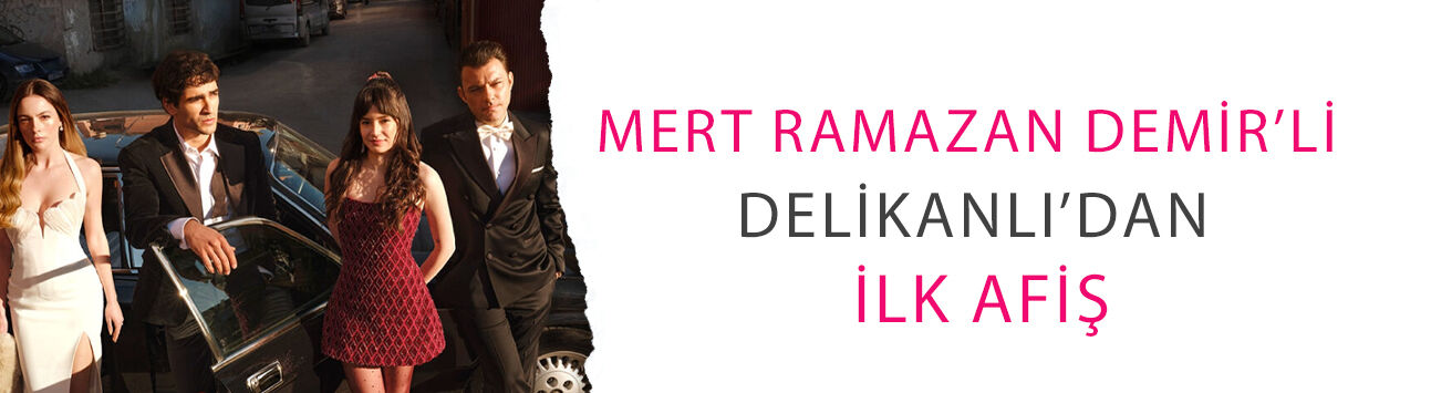 Mert Ramazan Demir’li Delikanlı’dan ilk afiş: Yıldızlar bir arada