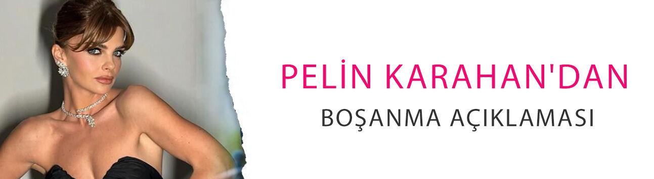 Pelin Karahan'dan boşanma açıklaması! 12 yıllık evlilik neden bitiyor?