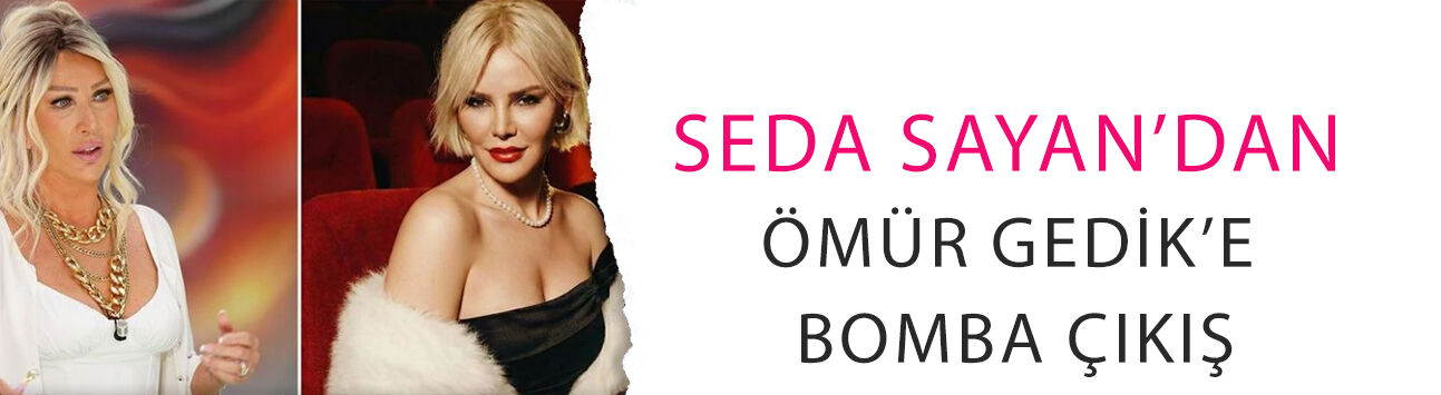 Seda Sayan’dan Ömür Gedik’e bomba çıkış: 'Senin evin çiş kokuyordur'