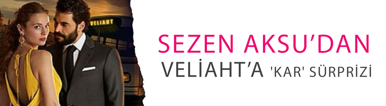 Sezen Aksu’dan Veliaht’a 'Kar' sürprizi:  Akın Akınözü detayı dikkat çekti