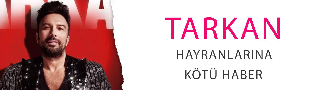 Tarkan hayranlarına kötü haber: Tüm konserler iptal