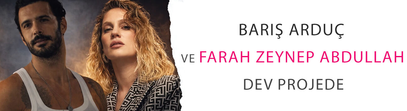 Barış Arduç ve Farah Zeynep Abdullah dev projede! 'Soy' geliyor