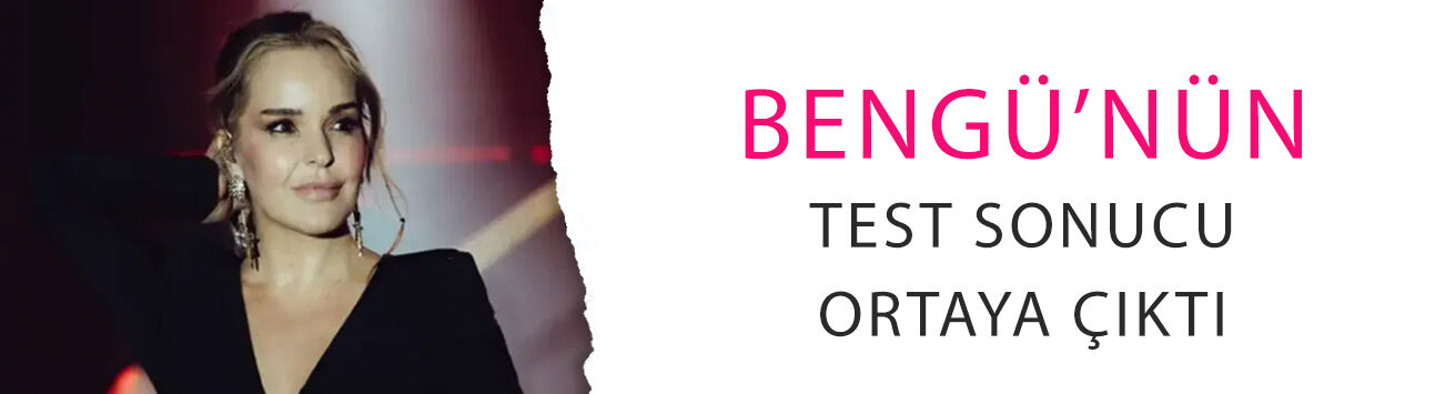 Gözaltına alınmıştı! Bengü’nün test sonucu ortaya çıktı