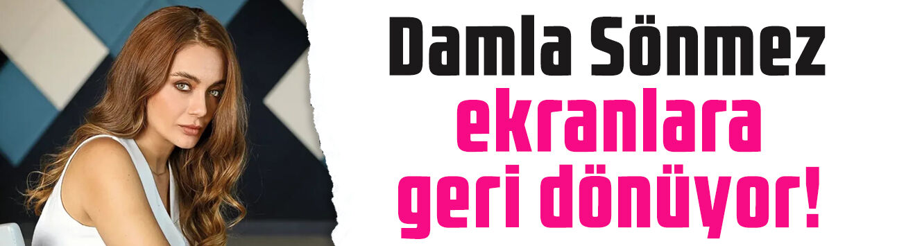 Damla Sönmez'den sürpriz: 'Belgin' karakteriyle ekrana dönüyor
