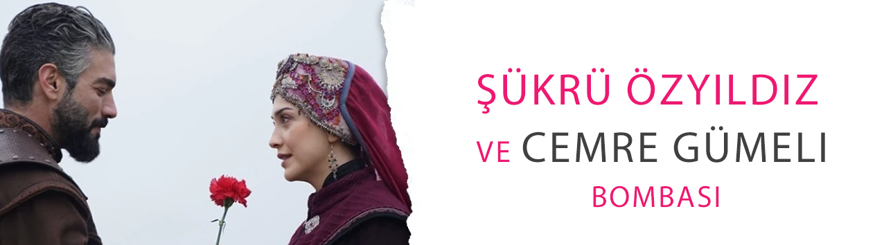 Şükrü Özyıldız ve Cemre Gümeli bombası: 'Kuruluş Orhan'dan aşk çıktı'