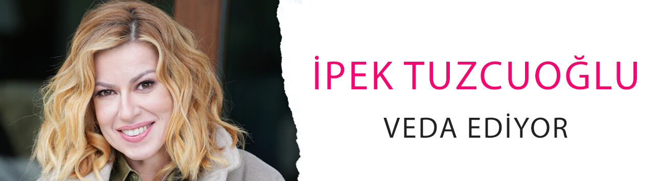 Kıskanmak’ta flaş ayrılık: İpek Tuzcuoğlu veda ediyor