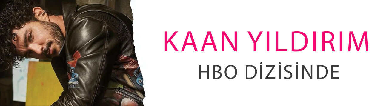 Dünya sahnesine çıkıyor! Kaan Yıldırım HBO dizisinde