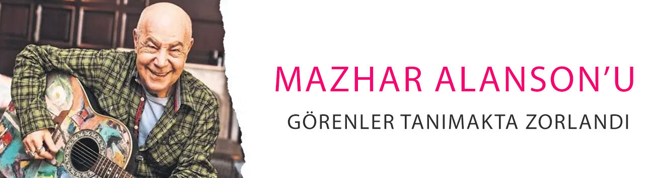Mazhar Alanson’u görenler tanımakta zorlandı! Sağlık sorusu gündemde