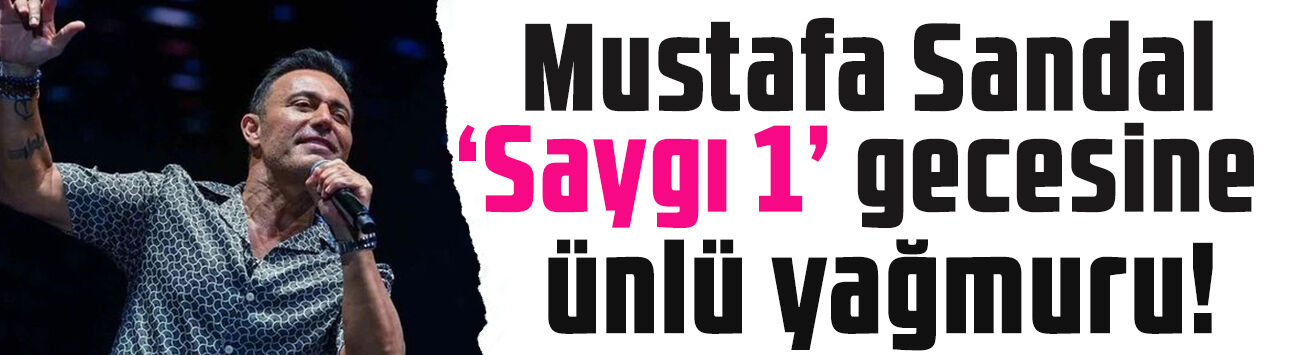 Mustafa Sandal Saygı1 gecesinde ünlü yağmuru! Oğulları da sahneye çıktı