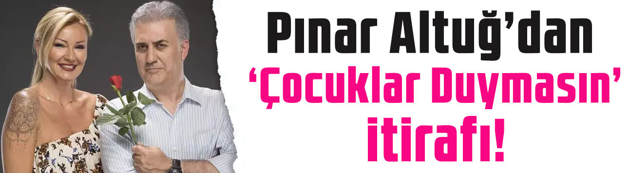 Pınar Altuğ'dan seneler sonra Çocuklar Duymasın itirafı! Diziden bu yüzden ayrılmış