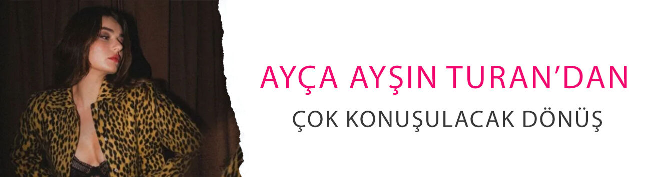 Ayça Ayşin Turan’dan çok konuşulacak dönüş! İki yıldız isimle aynı dizide