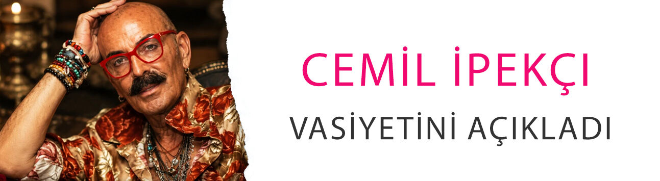 Cemil İpekçi vasiyetini açıkladı: 'Üzerime maşlah geçirsinler' sözleri gündem oldu
