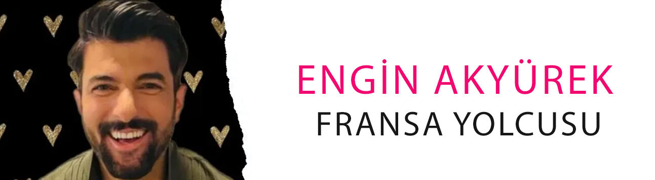 Engin Akyürek Fransa yolcusu! Cannes hazırlığı başladı
