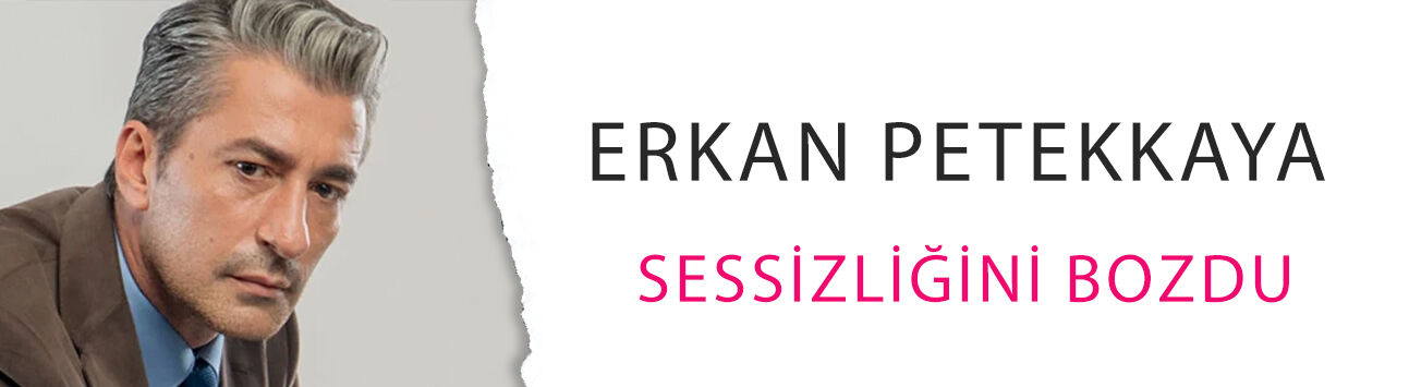 Erkan Petekkaya sessizliğini bozdu: Eleştirilere sert yanıt!