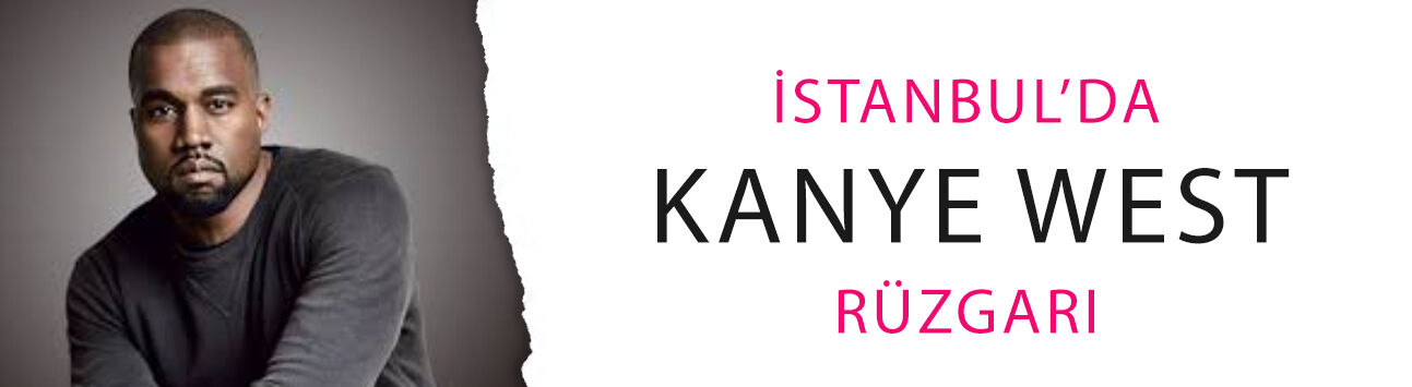 İstanbul’da Kanye West rüzgarı: Konser için geri sayım başladı