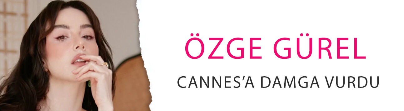 Özge Gürel Cannes’a damga vurdu! Pedro Almodovar galasında boy gösterdi