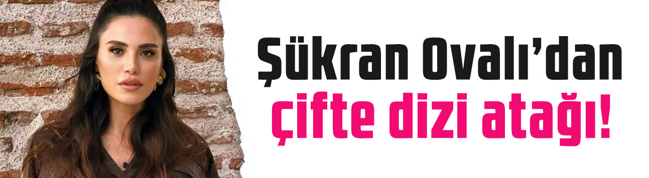 Şükran Ovalı'dan çifte dizi atağı! Hem 'Düğünümüz Var' hem 'Sekizinci Aile'de