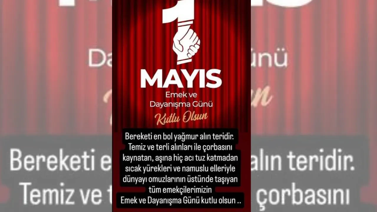 Unlu Isimler 1 Mayisi Anmayi Unutmadi Emek Ve Dayanisma Gunune Ozel Mesajlar 3297668 202605011054 1