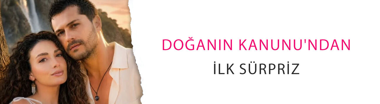 Alperen Duymaz ve Özge Yağız'lı Doğanın Kanunu'ndan ilk sürpriz