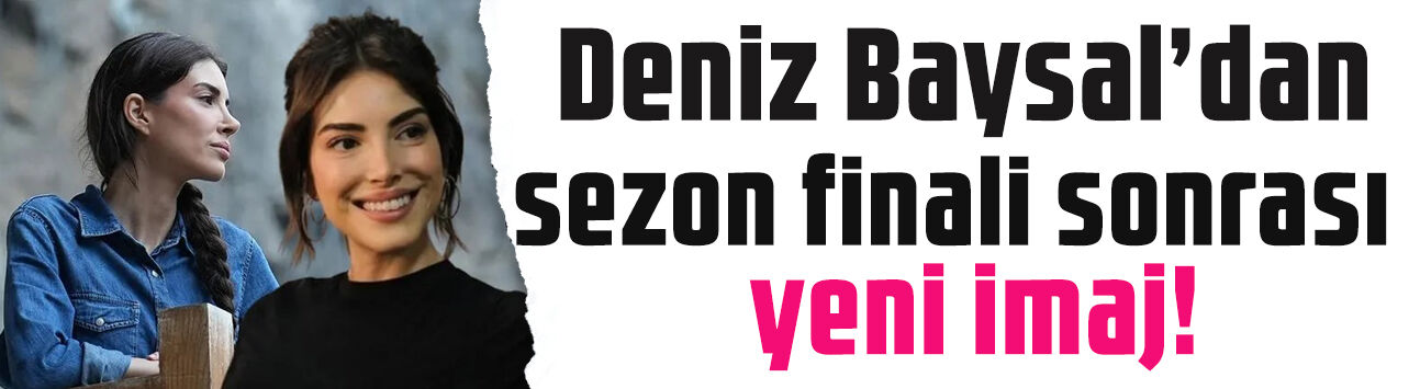 Deniz Baysal'dan yeni imaj! Taşacak Bu Deniz sezon finali yapınca tarz değiştirdi