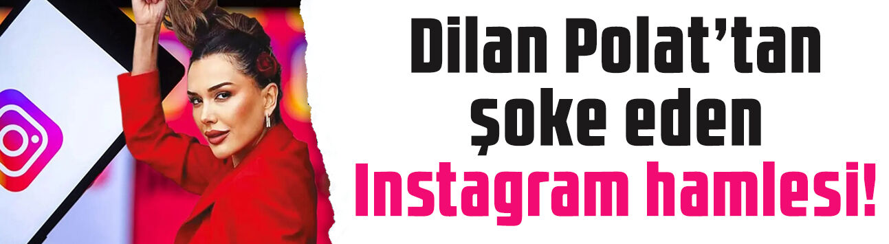 Instagram hesabı kapatılmıştı: Dilan Polat'ın hamlesi 'yok artık' dedirtti!