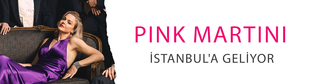 Dünya Ezgileri Harbiye'de yankılanacak: Pink Martini İstanbul'a geliyor