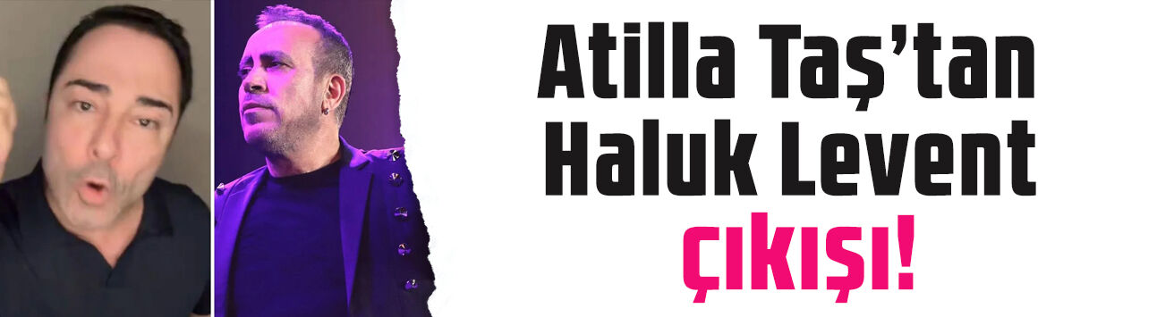 Atilla Taş'tan Haluk Levent çıkışı: 'Ben demiştim... AK Parti ile çok iyi geçindi...'