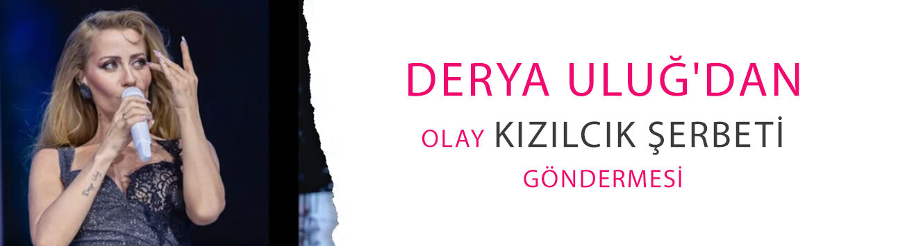 Derya Uluğ'dan olay Kızılcık Şerbeti göndermesi: 'Elimize kala kala...'