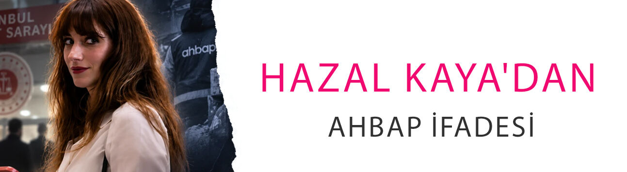 Hazal Kaya'dan AHBAP İfadesi: '120 bin TL bağış yaptım, ben de mağdurum'