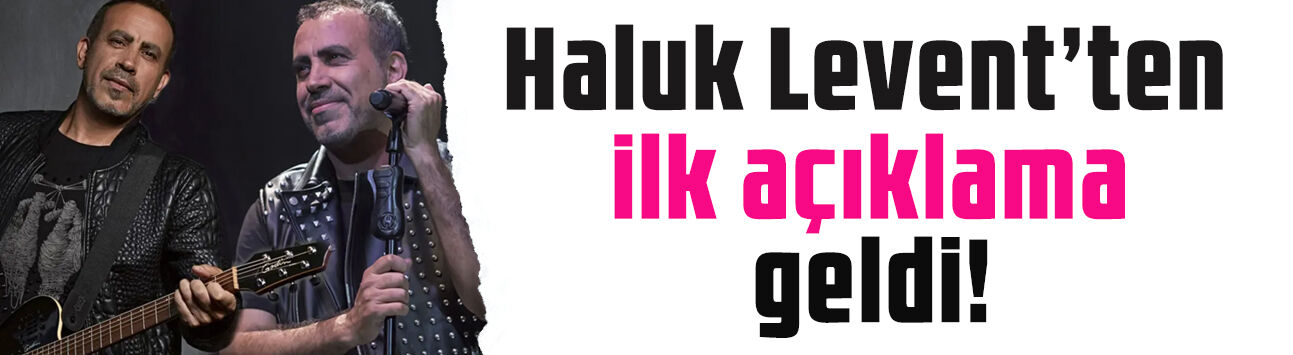 Haluk Levent'ten ilk açıklama geldi! 'Asıl bombayı bekleyin'