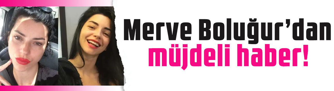 Merve Boluğur'dan müjdeli haber! Doğum gününde çifte mutluluk yaşadı