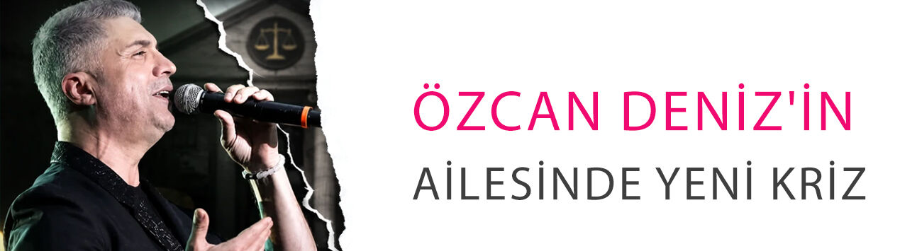 Özcan Deniz'in ailesinde yeni kriz! Bu kez anne Kadriye Deniz savcılığa başvurdu