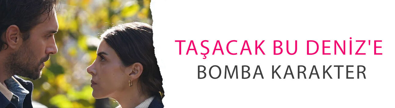 Taşacak Bu Deniz'e bomba karakter! Emriye Hala geliyor