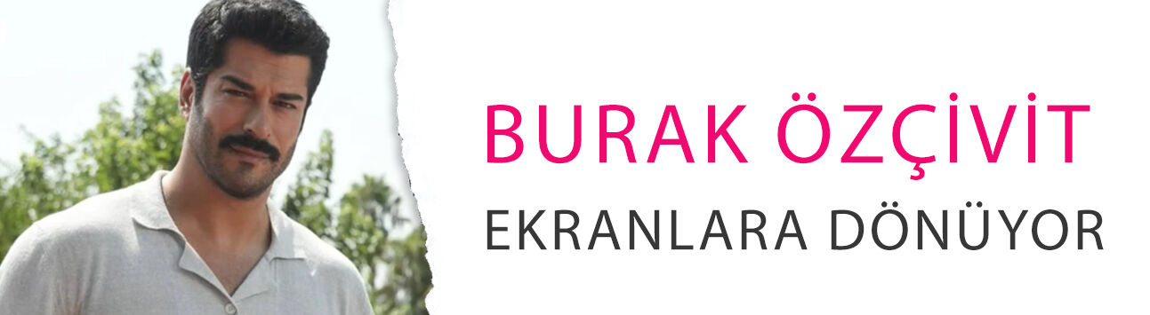 Burak Özçivit ekranlara dönüyor! Güneşin Doğduğu Yer için yayın tarihi belli oldu
