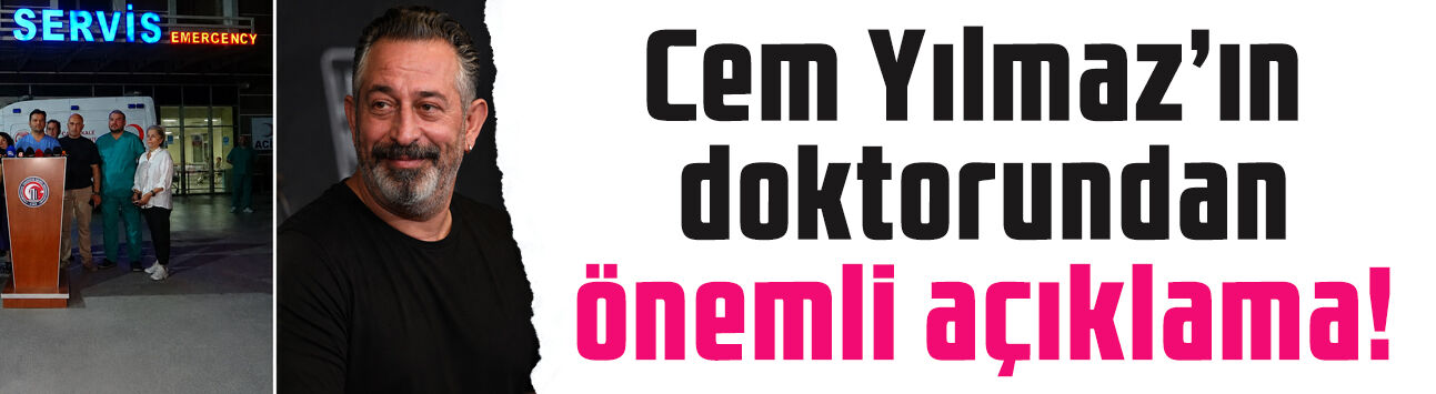 Dün akşam kalp krizi geçirmişti: Cem Yılmaz'ın doktorundan önemli açıklama!