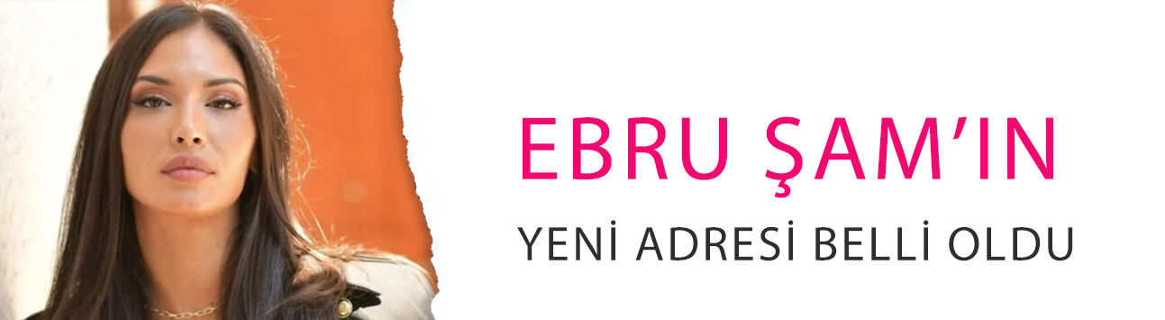 Ebru Şam’ın yeni adresi belli oldu! Murat Yıldırım’la yıllar sonra aynı projede