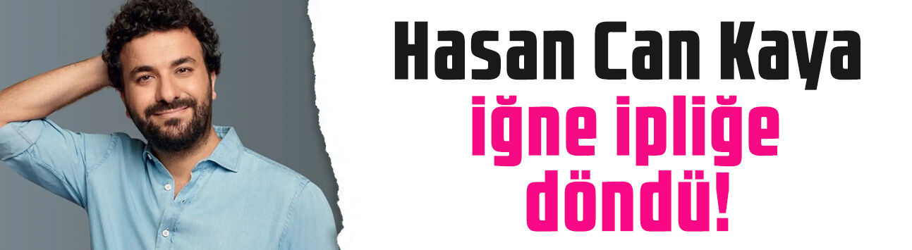 Hasan Can Kaya iğne ipliğe döndü! Ünlü komedyenin büyük değişimi şaşırttı