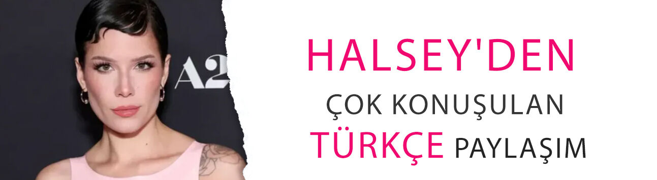 Türk senaristle evlenmişti: Halsey'den çok konuşulan Türkçe paylaşım!
