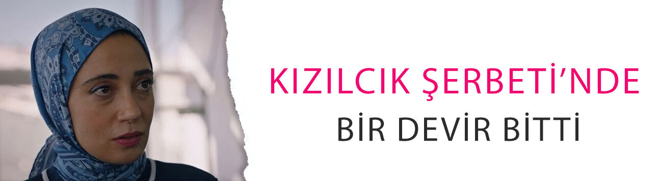 Kızılcık Şerbeti’nde bir devir bitti! Nursema karakterine hayat veren Ceren Karakoç ayrılıyor