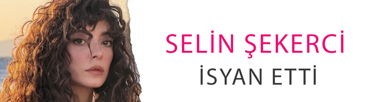 Selin Şekerci isyan etti: 'Beni yaşlı buluyorlar... 23-24 yaşında kızları istiyorlar'